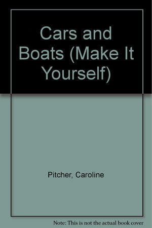 Cars and Boats (Make It Yourself)