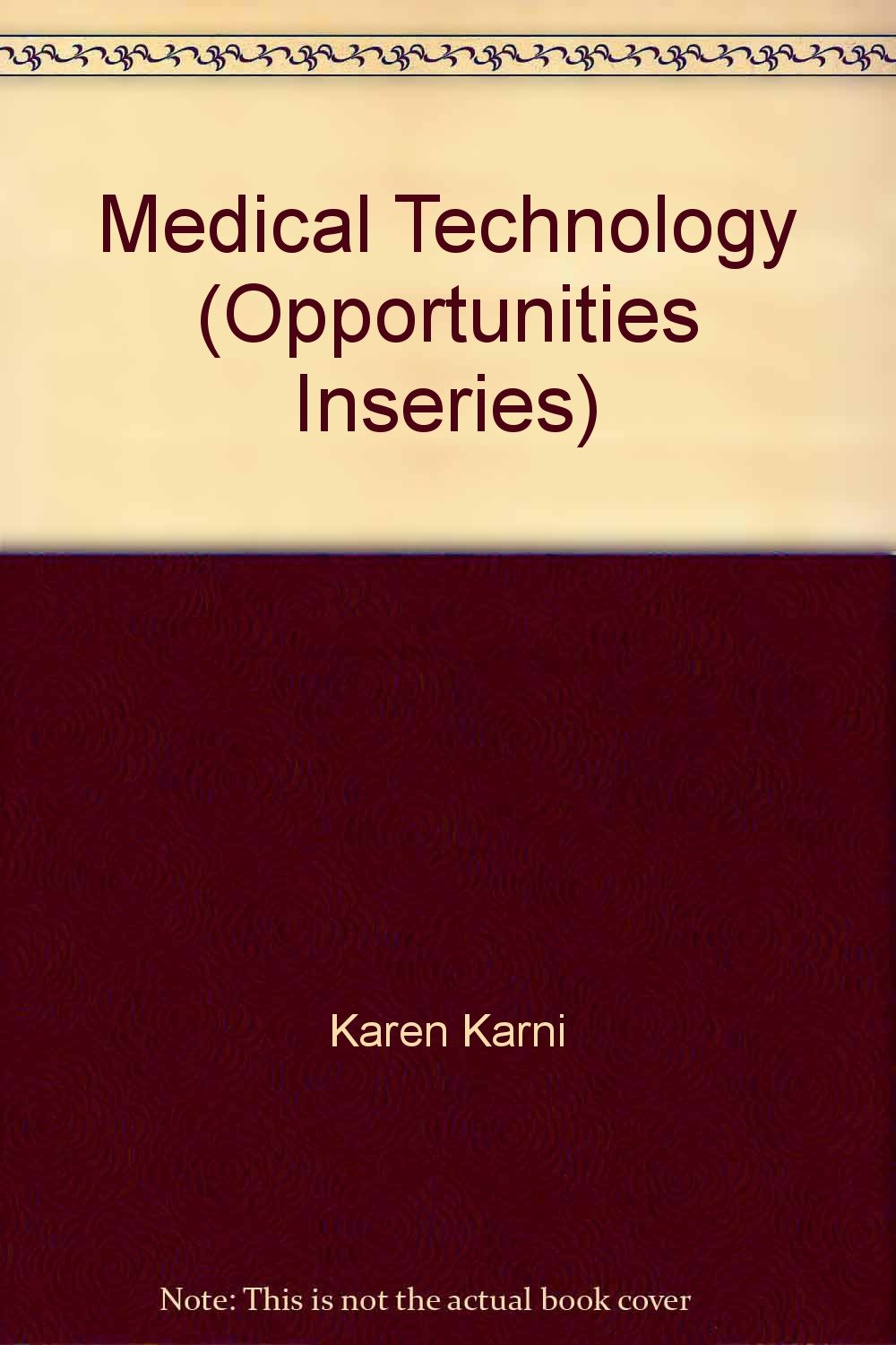 Opportunities In Medical Technology Careers (Clinical Laboratory Science) (Opportunities In Series)