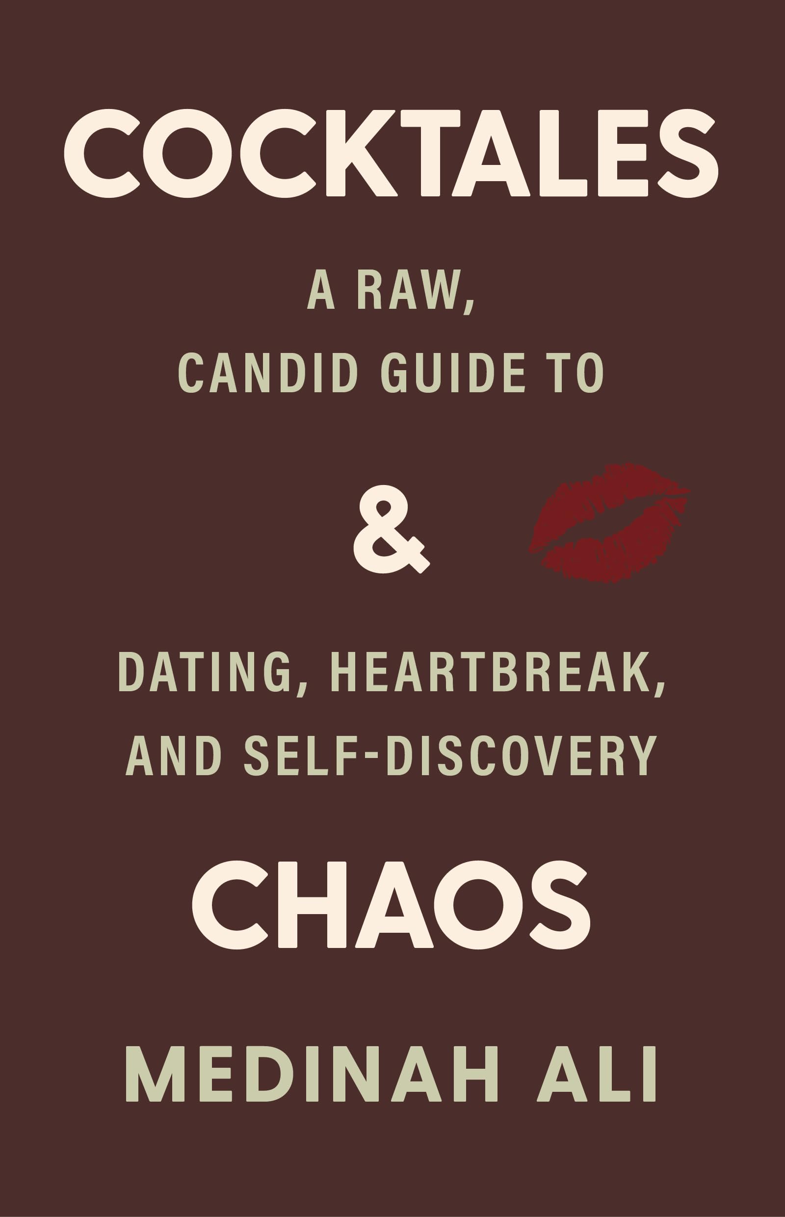 Cocktales & Chaos: Uncensored Advice Of Modern Love