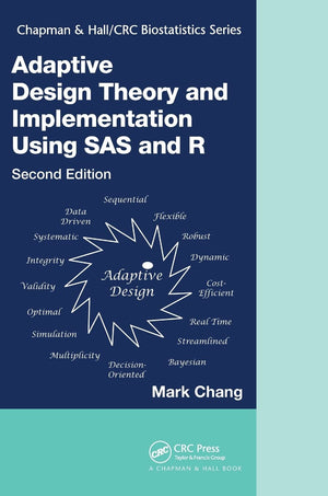 Adaptive Design Theory and Implementation Using SAS and R, Second Edition (Chapman & Hall/CRC Biostatistics Series),Used