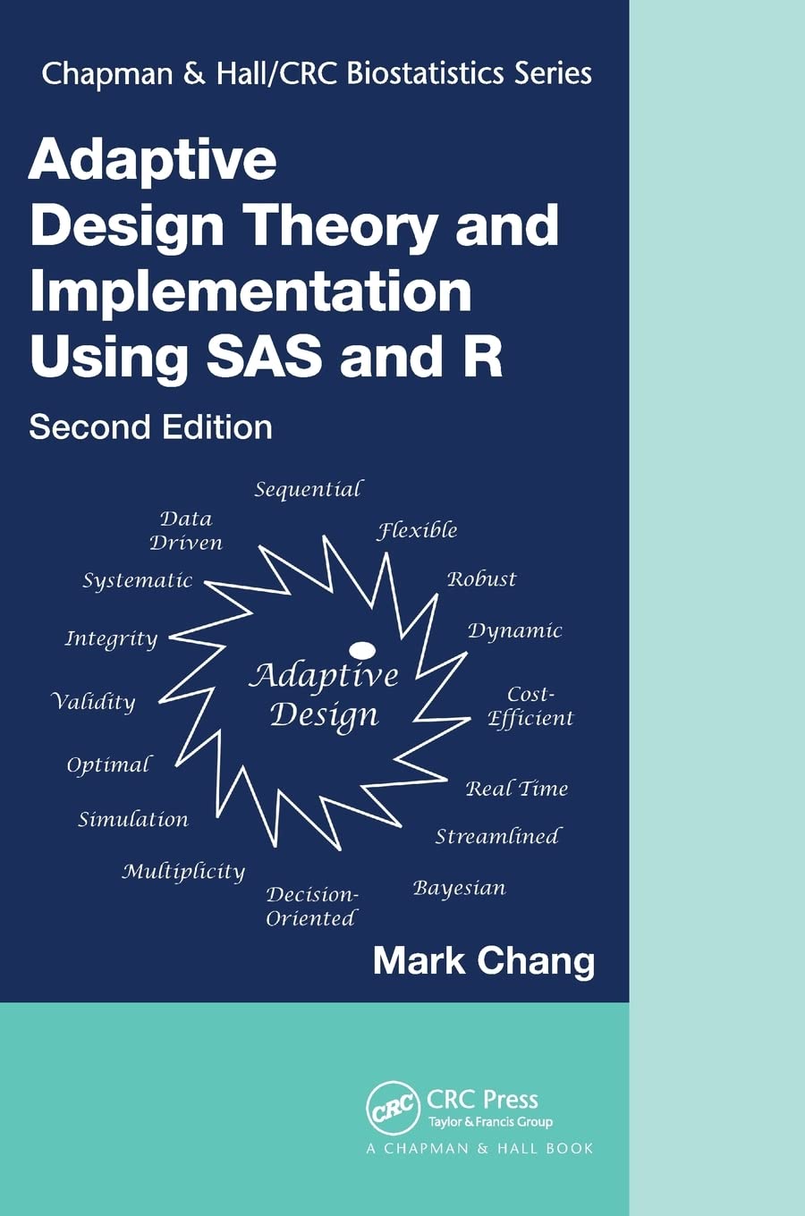 Adaptive Design Theory and Implementation Using SAS and R, Second Edition (Chapman & Hall/CRC Biostatistics Series),Used