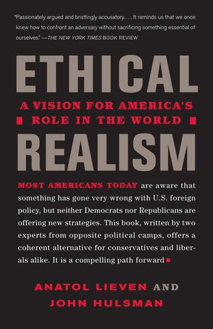 Ethical Realism: A Vision for America's Role in the New World,New