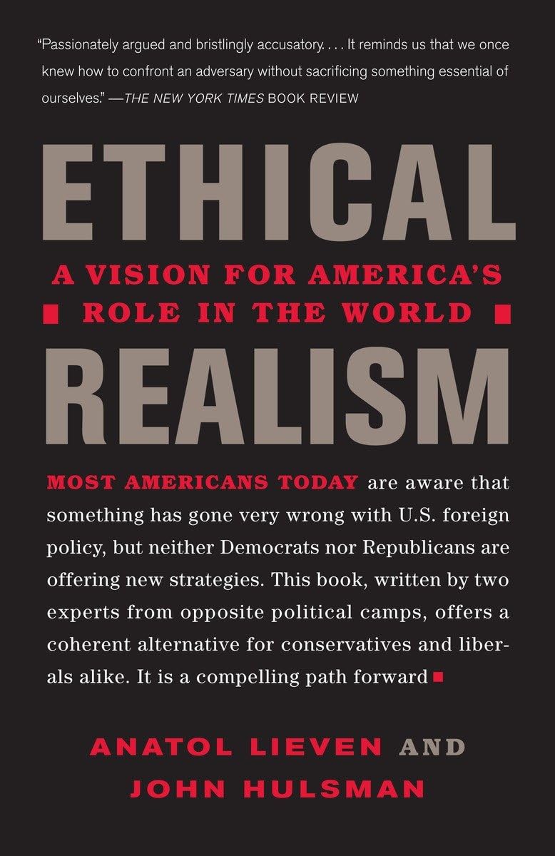 Ethical Realism: A Vision for America's Role in the New World,Used
