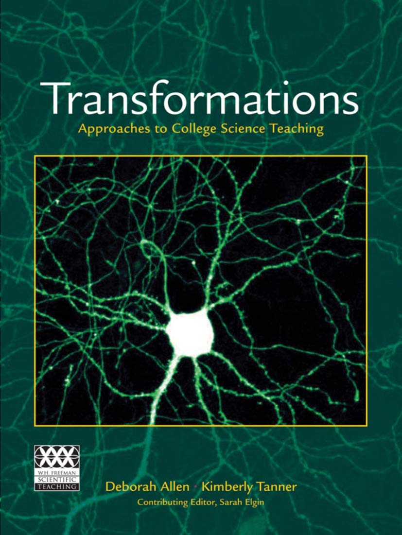 Transformations: Approaches to College Science Teaching (W.h. Freeman Scientific Teaching Series),Used