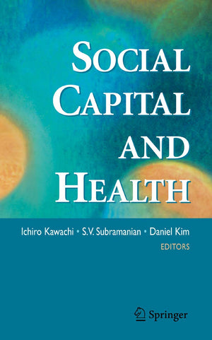 Social Capital And Health,New