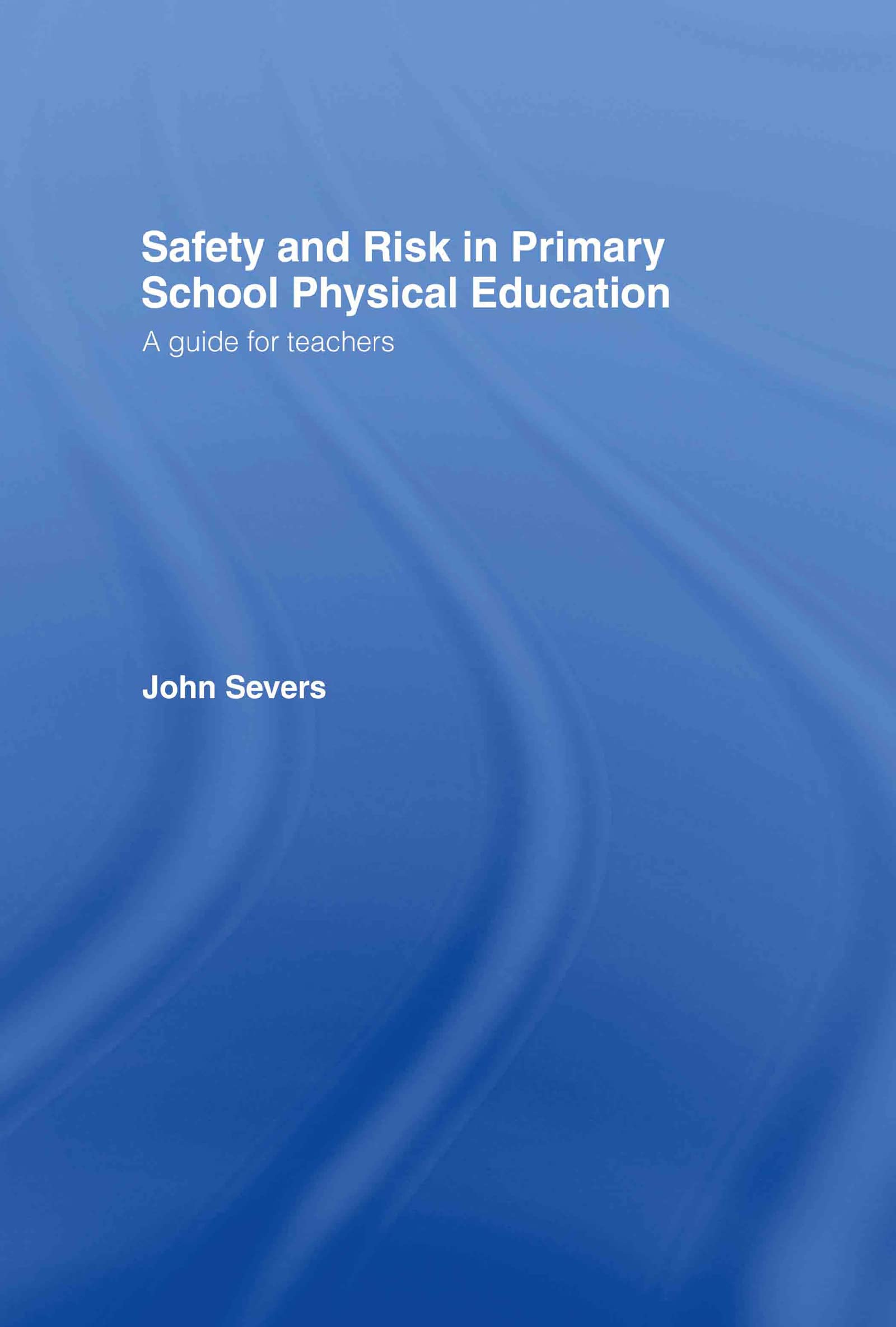 Safety And Risk In Primary School Physical Education,Used