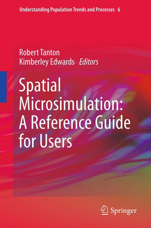 Spatial Microsimulation: A Reference Guide for Users (Understanding Population Trends and Processes, 6),Used