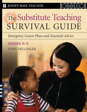 The Substitute Teaching Survival Guide, Grades K5: Emergency Lesson Plans And Essential Advice,Used