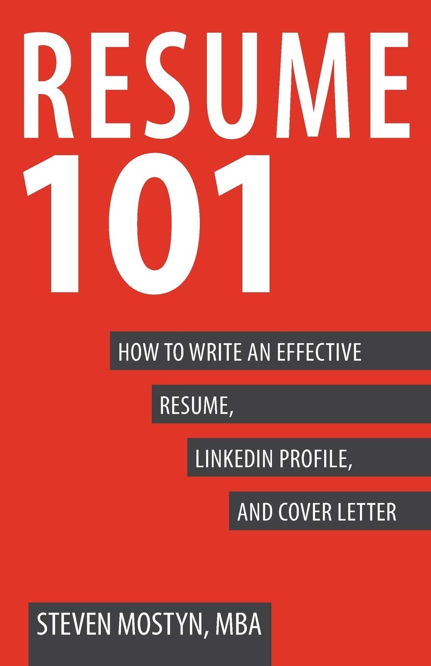 Resume 101: How to Write an Effective Resume, LinkedIn Profile, and Cover Letter,Used