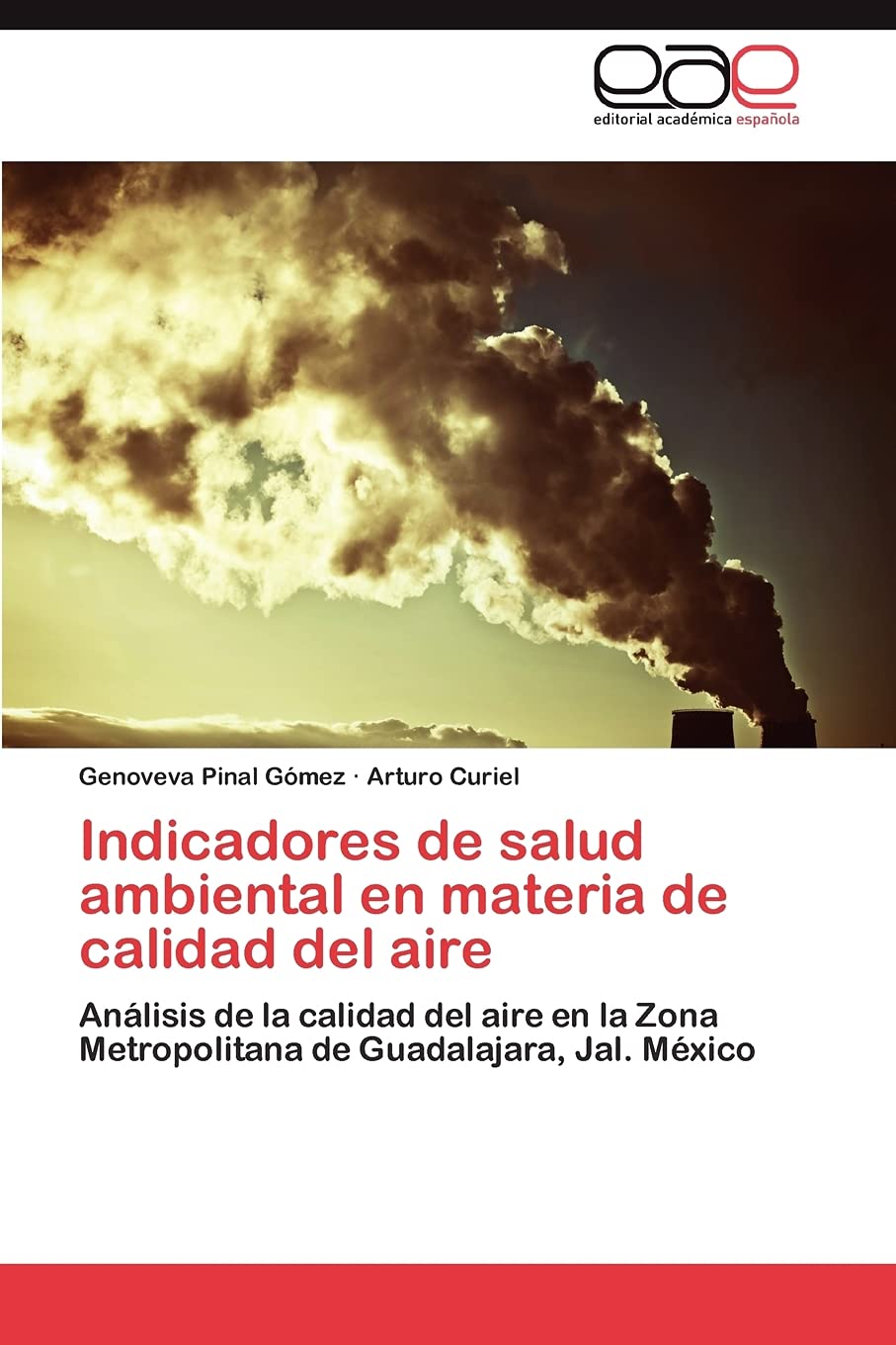 Indicadores de salud ambiental en materia de calidad del aire: Anlisis de la calidad del aire en la Zona Metropolitana de Guad,Used