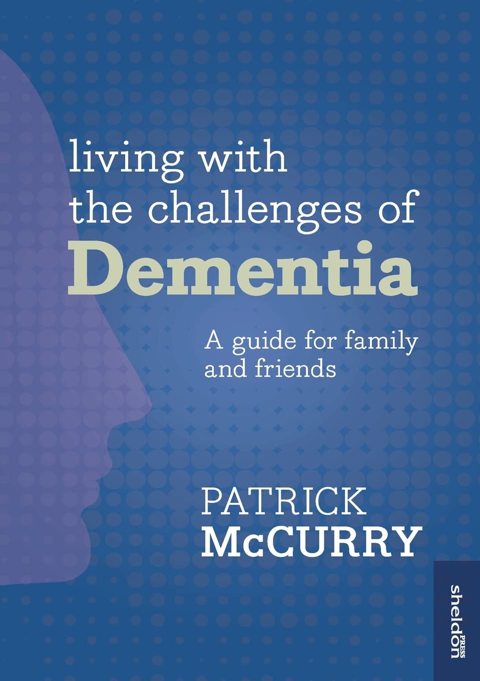 Living With The Challenges Of Dementia