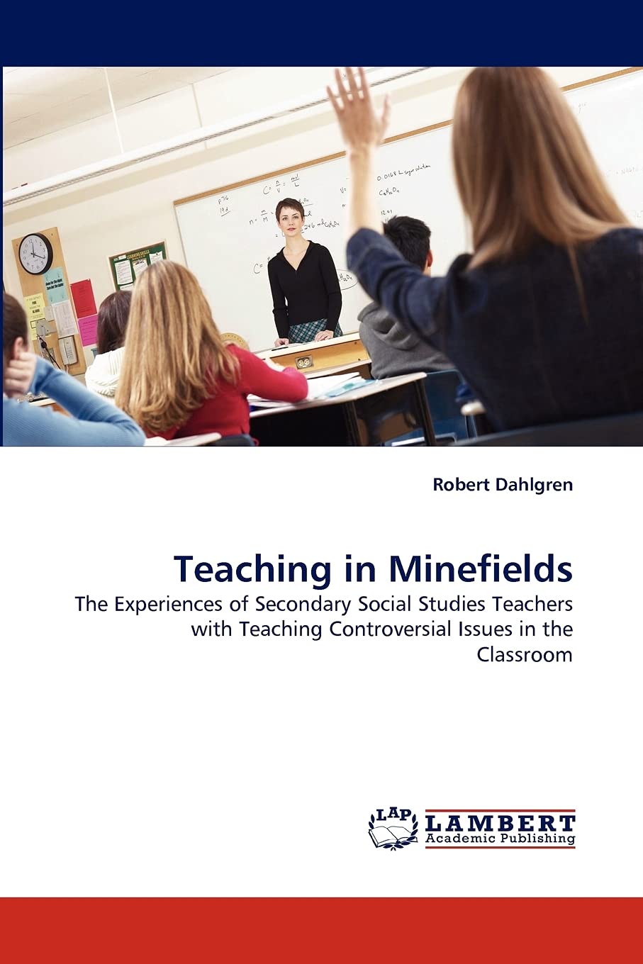 Teaching in Minefields: The Experiences of Secondary Social Studies Teachers with Teaching Controversial Issues in the Classroom,Used