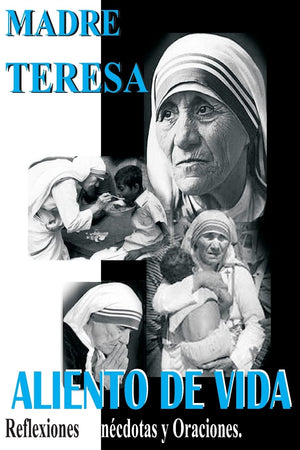 Madre Teresa Aliento De Vida: Reflexiones,Ancdotas Y Oraciones (Spanish Edition),Used