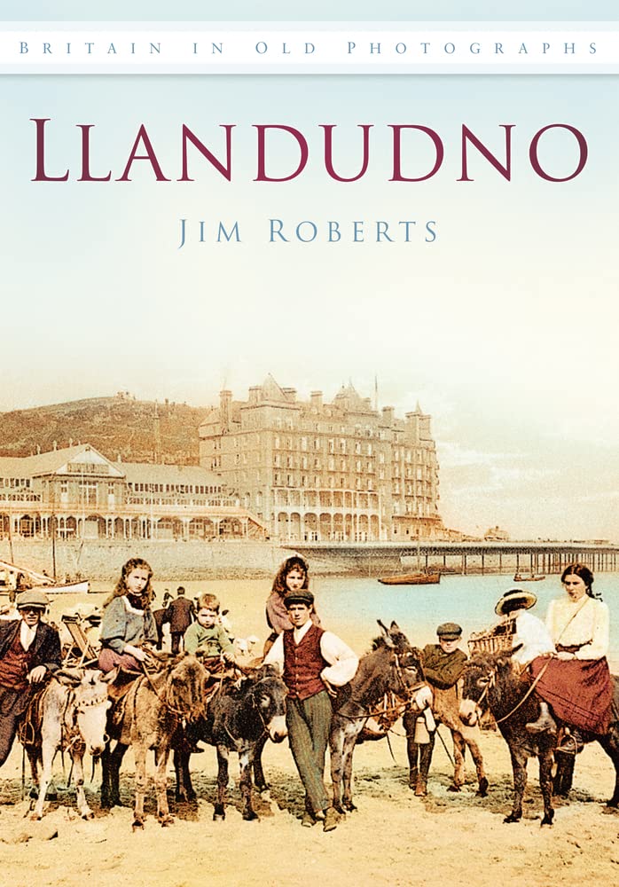 Llandudno in Old Photographs (Britain in Old Photographs),Used