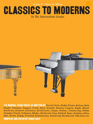 Classics to Moderns in the Intermediate Grade (Music for Millions, Vol 37),New