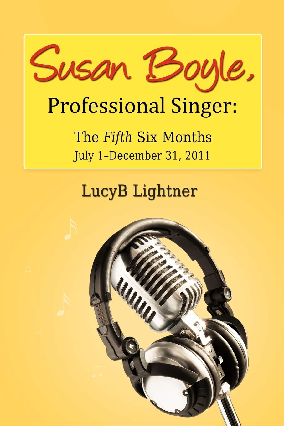 Susan Boyle, Professional Singer: The Fifth Sixth Months,Used