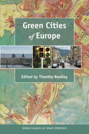 Green Cities Of Europe: Global Lessons On Green Urbanism,Used