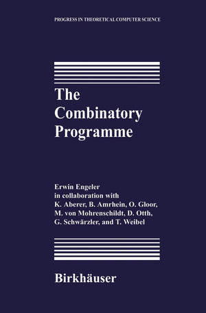 The Combinatory Programme (Progress In Theoretical Computer Science),Used