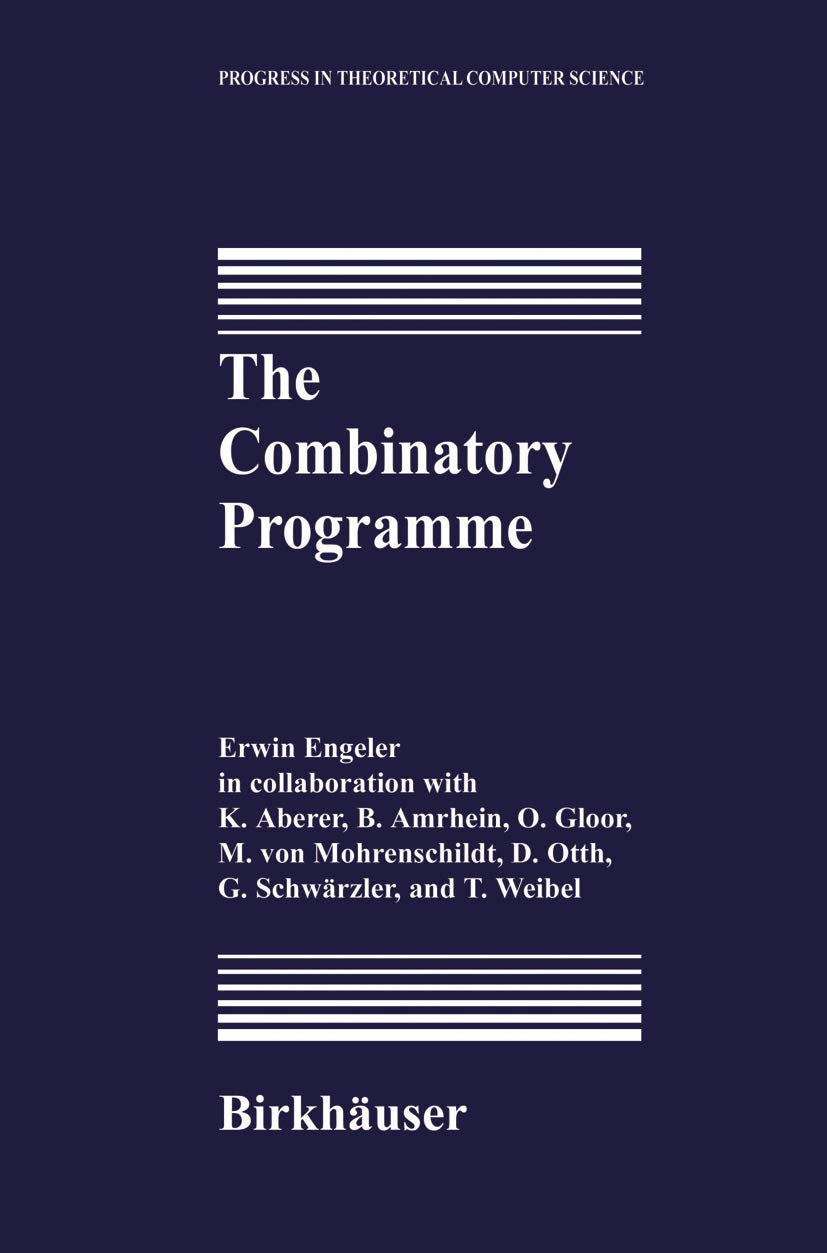 The Combinatory Programme (Progress In Theoretical Computer Science),Used