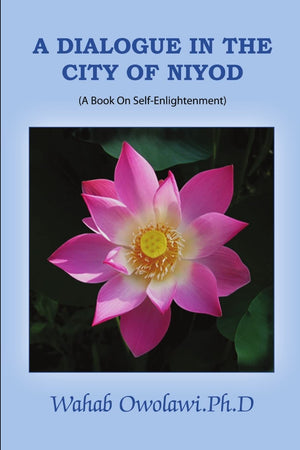 A Dialogue In The City Of Niyod (A Book On Selfenlightenment),New