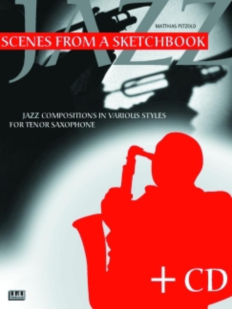 Scenes from a Sketchbook Jazz Compositions in Various Styles for Tenor Saxophone,Used
