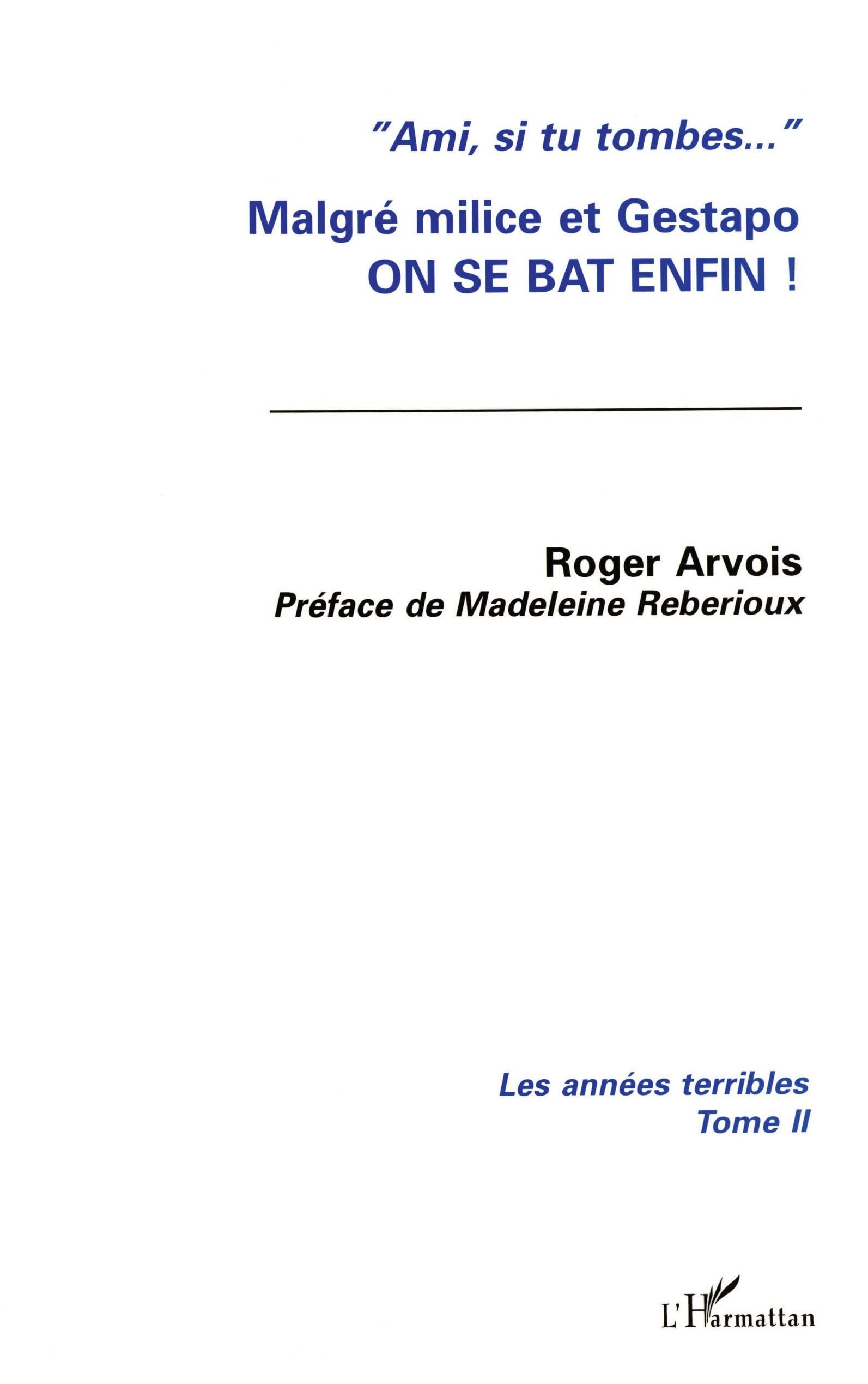 Malgr milice et gestapo, on se bat enfin !: Les annes terribles  Tome 2 (2),New