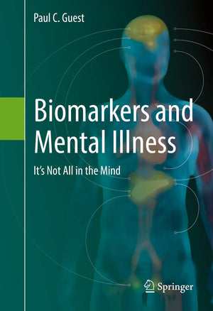 Biomarkers and Mental Illness: Its Not All in the Mind,Used