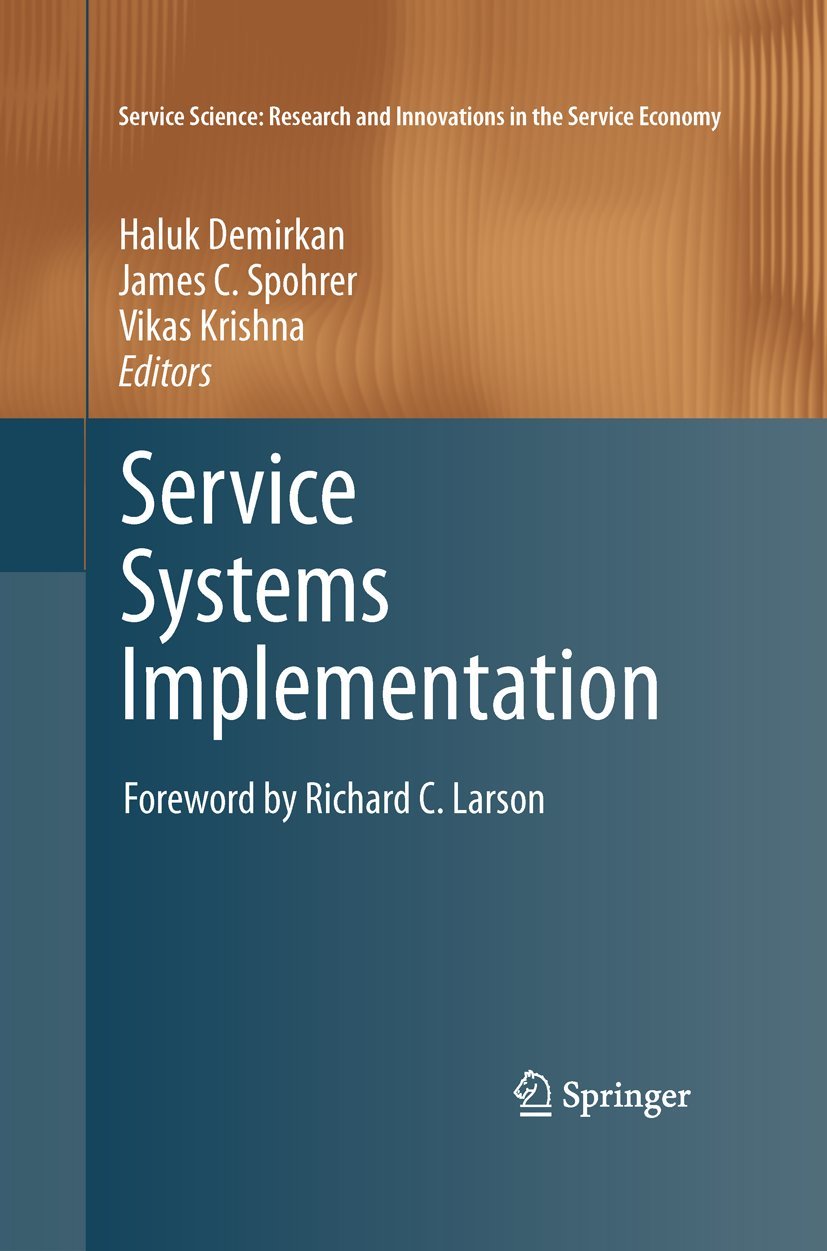 Service Systems Implementation (Service Science: Research And Innovations In The Service Economy),Used