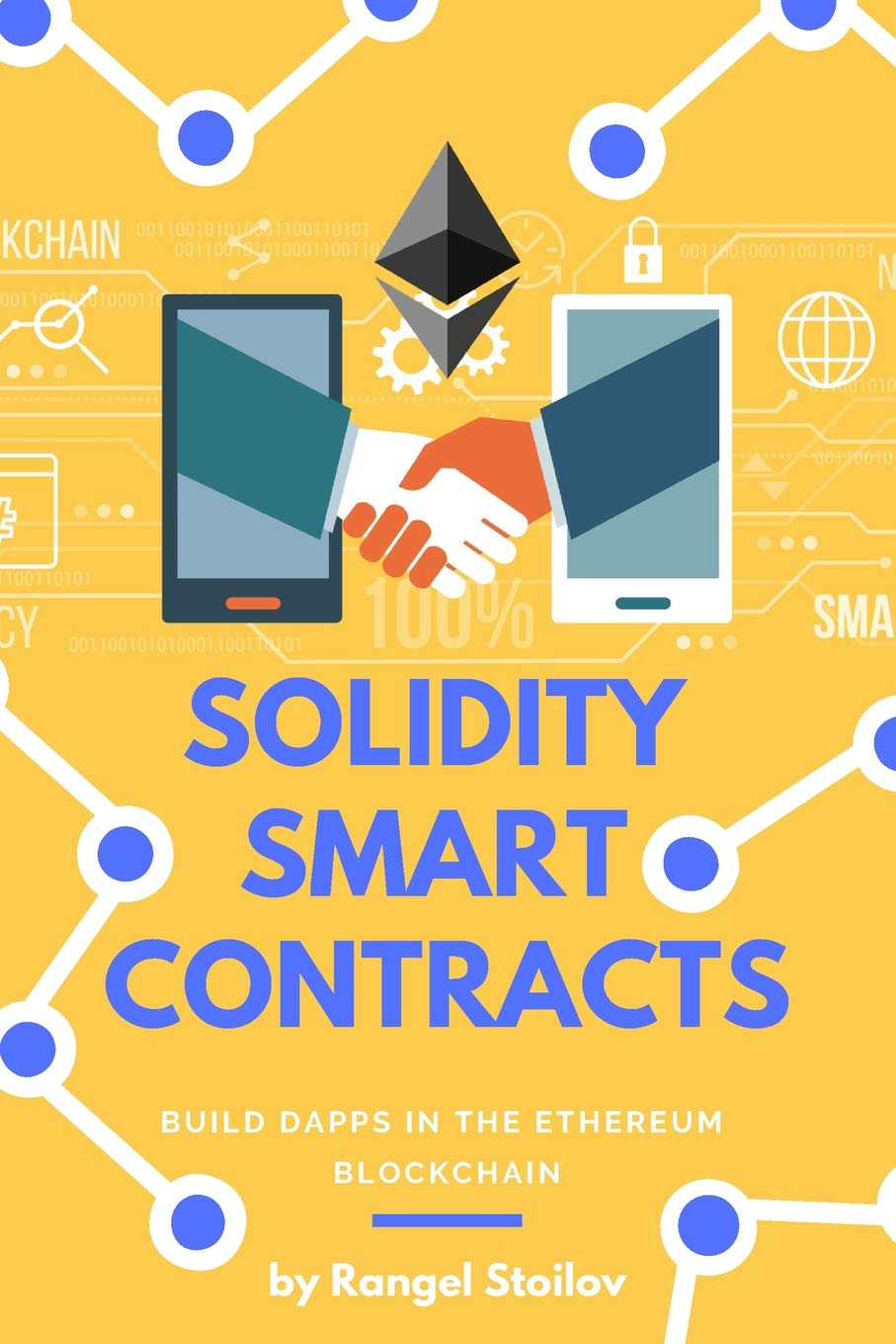 Solidity Smart Contracts: Build DApps In Ethereum Blockchain,Used