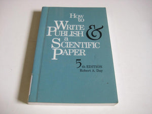 How to Write & Publish a Scientific Paper: 5th Edition,Used