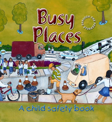 Busy Places: A Child Safety Book (Through the Peephole),Used