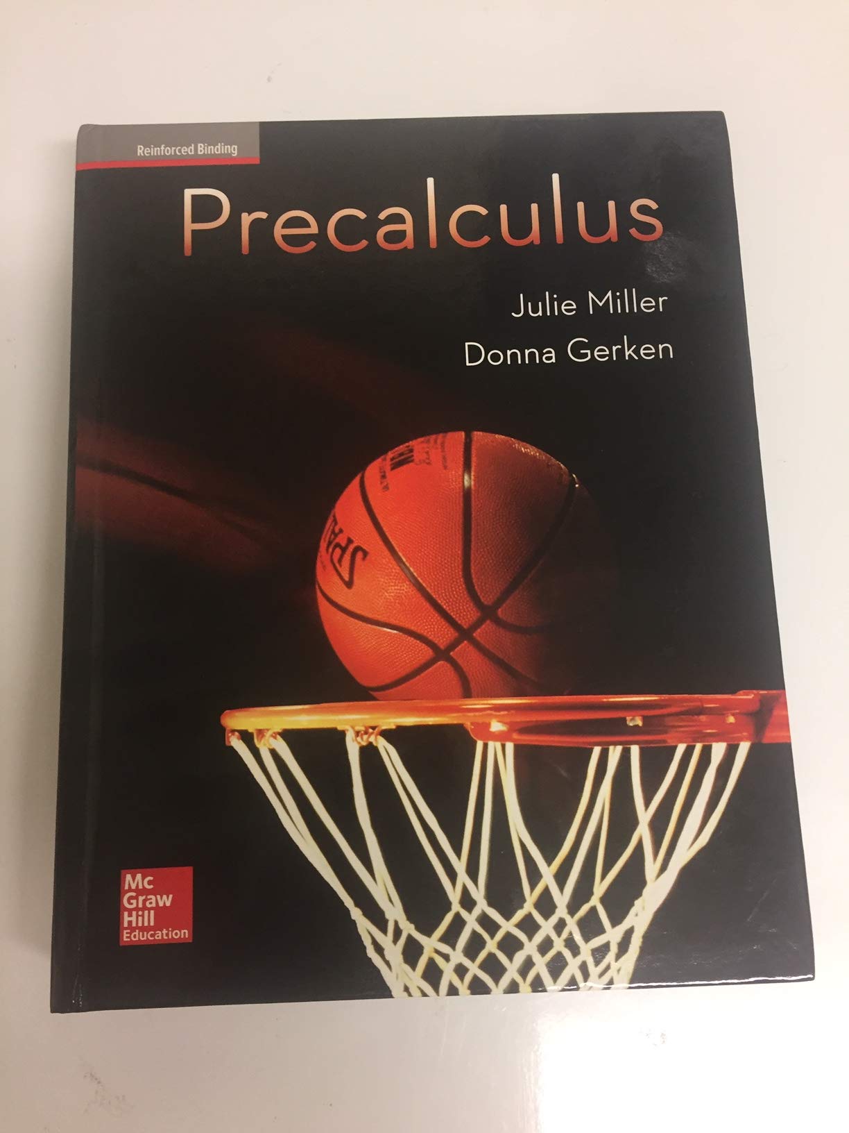 Miller, Precalculus, 2017, 1E, Student Edition, Reinforced Binding (A/P Precalculus),New