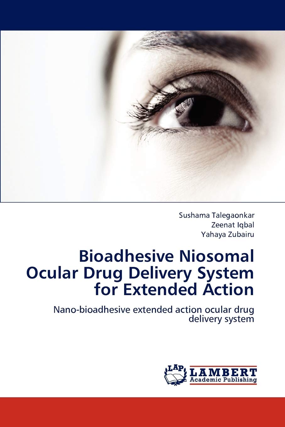 Bioadhesive Niosomal Ocular Drug Delivery System for Extended Action: Nanobioadhesive extended action ocular drug delivery syst,Used