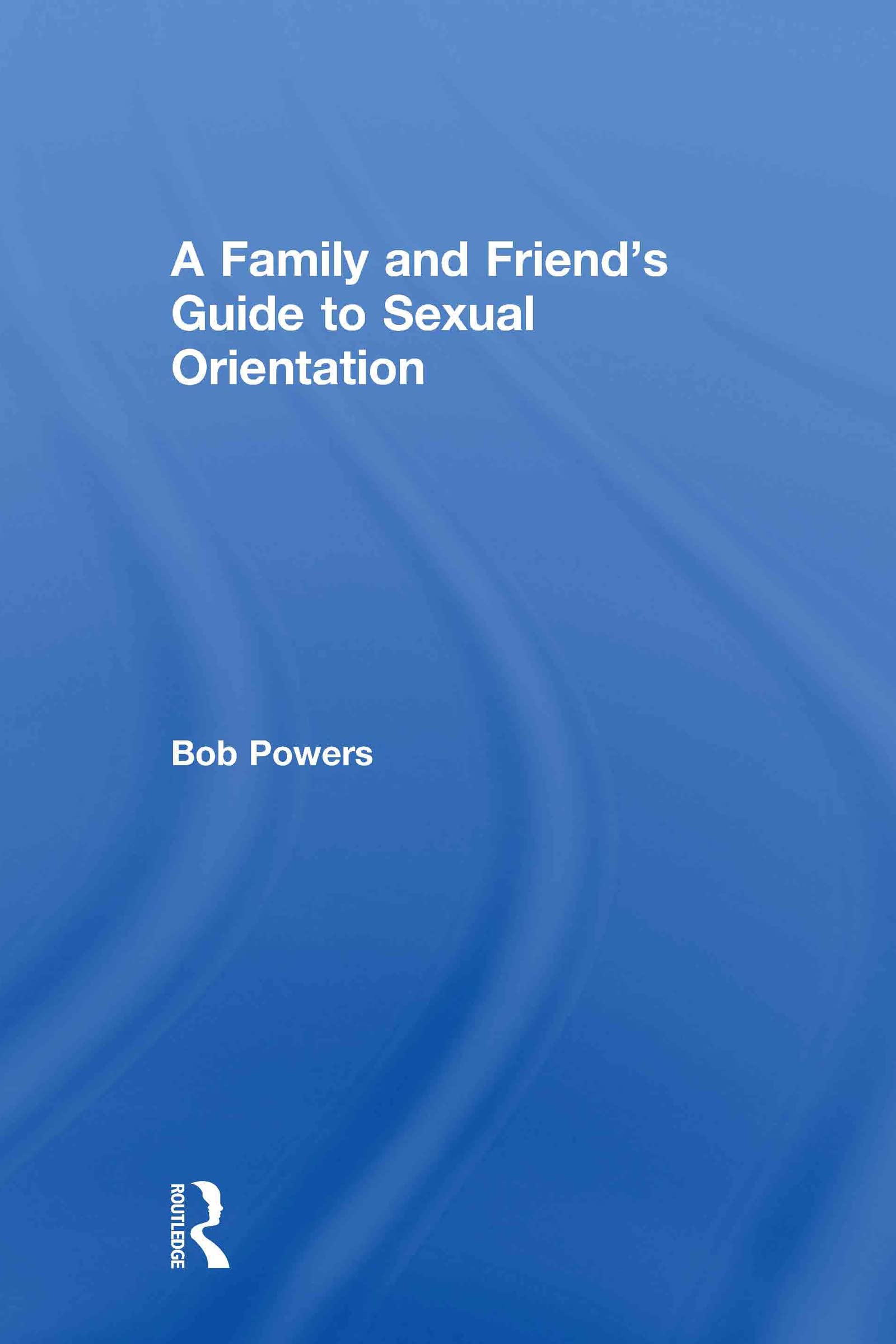 A Family and Friend's Guide to Sexual Orientation: Bridging the Divide Between Gay and Straight,Used