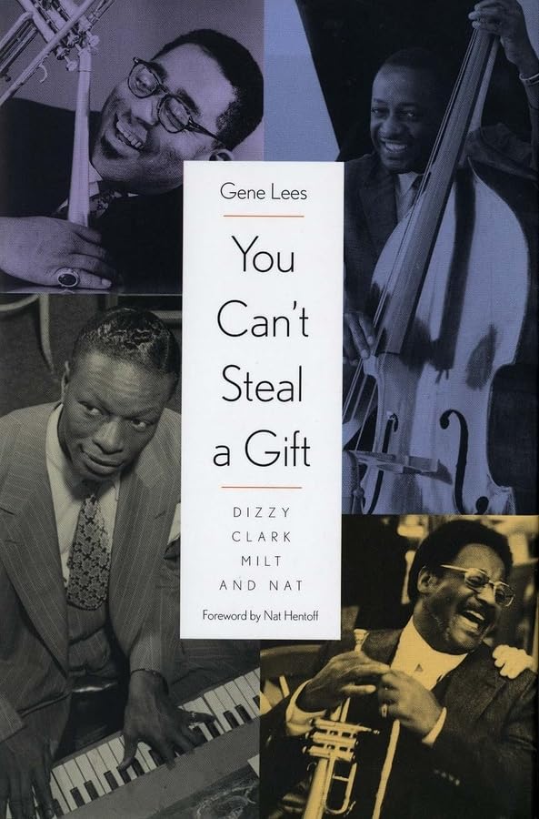 You Can'T Steal A Gift: Dizzy, Clark, Milt, And Nat