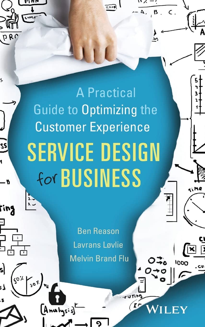 Service Design for Business: A Practical Guide to Optimizing the Customer Experience,Used