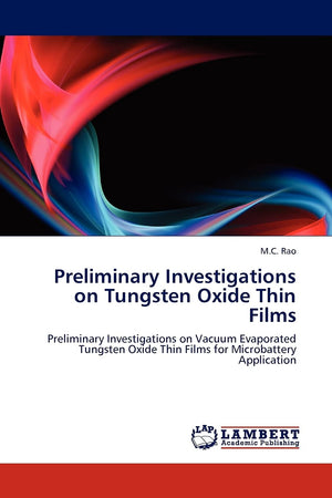 Preliminary Investigations on Tungsten Oxide Thin Films: Preliminary Investigations on Vacuum Evaporated Tungsten Oxide Thin Fil,Used