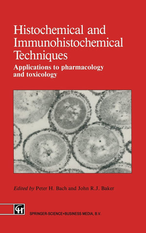 Histochemical and Immunohistochemical Techniques: Applications to pharmacology and toxicology,Used