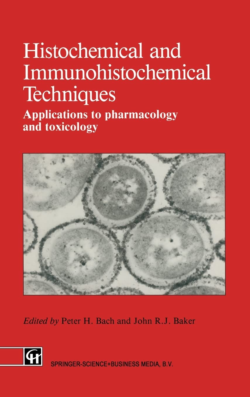 Histochemical and Immunohistochemical Techniques: Applications to pharmacology and toxicology,Used