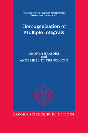 Homogenization Of Multiple Integrals (Oxford Lecture Series In Mathematics And Its Applications),New