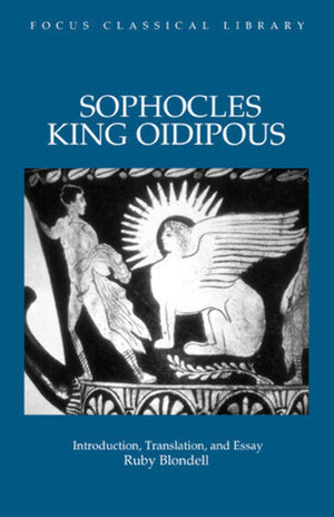 Sophocles: King Oidipous: Introduction, Translation and Essay (Focus Classical Library),Used