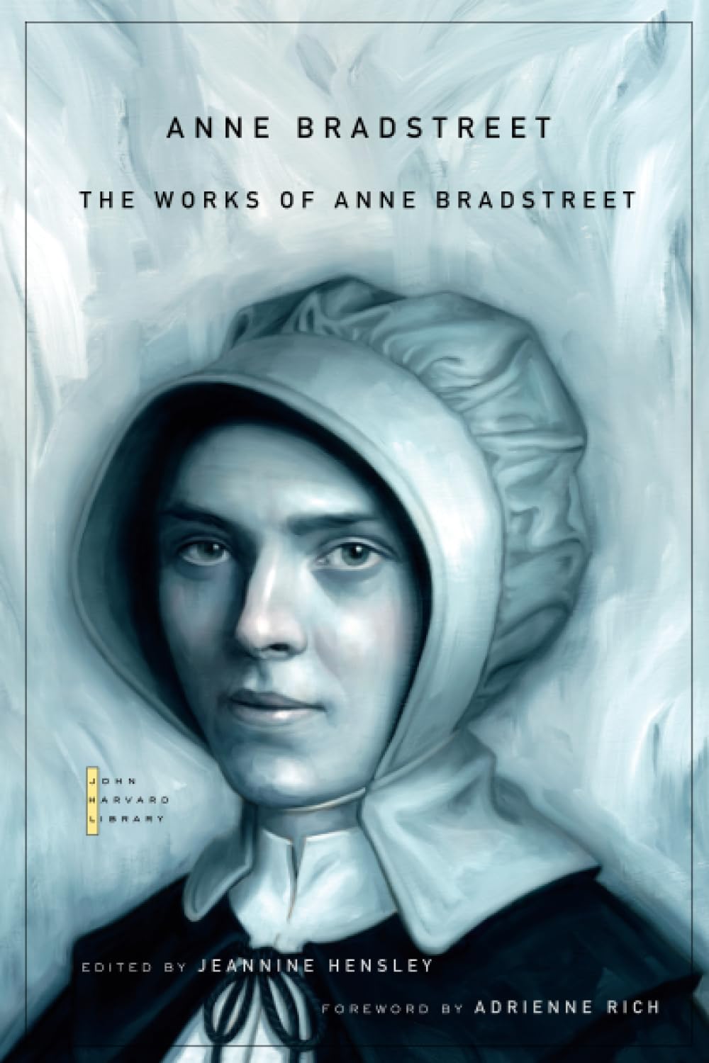 The Works of Anne Bradstreet (The John Harvard Library),Used