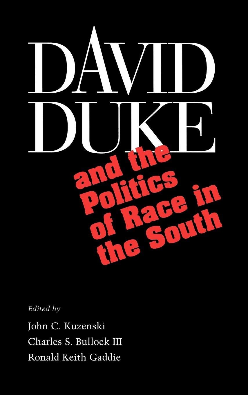 David Duke and the Politics of Race in the South,Used