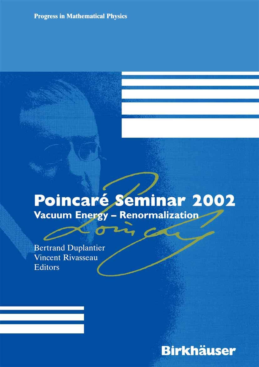 Poincar Seminar 2002: Vacuum EnergyRenormalization (Progress in Mathematical Physics, 30),Used