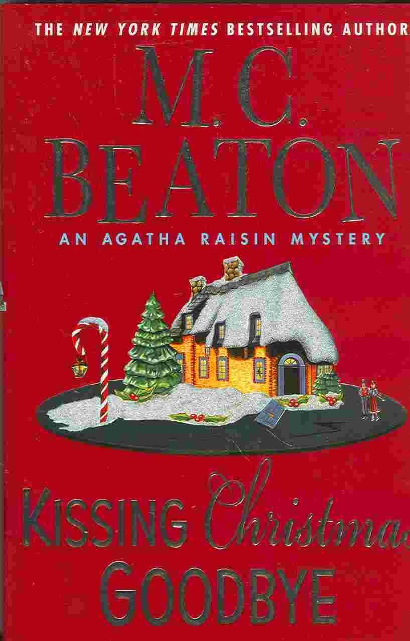 Kissing Christmas Goodbye (Agatha Raisin Mysteries, No. 18)-new,New