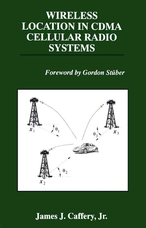 Wireless Location in CDMA Cellular Radio Systems (The Springer International Series in Engineering and Computer Science, 535),Used