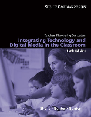 Teachers Discovering Computers: Integrating Technology and Digital Media in the Classroom (Available Titles Skills Assessment Ma,Used