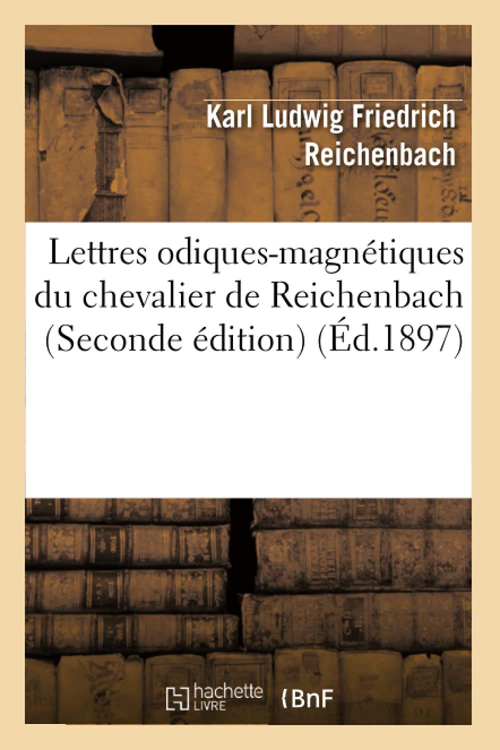 Lettres OdiquesMagntiques Du Chevalier de Reichenbach (Seconde dition) (d.1897) (Philosophie) (French Edition),Used