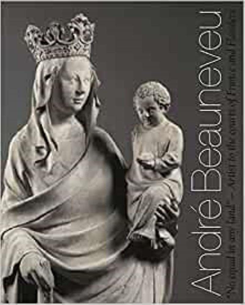 Andr Beauneveu: Artist to the Courts of France and Flanders,Used