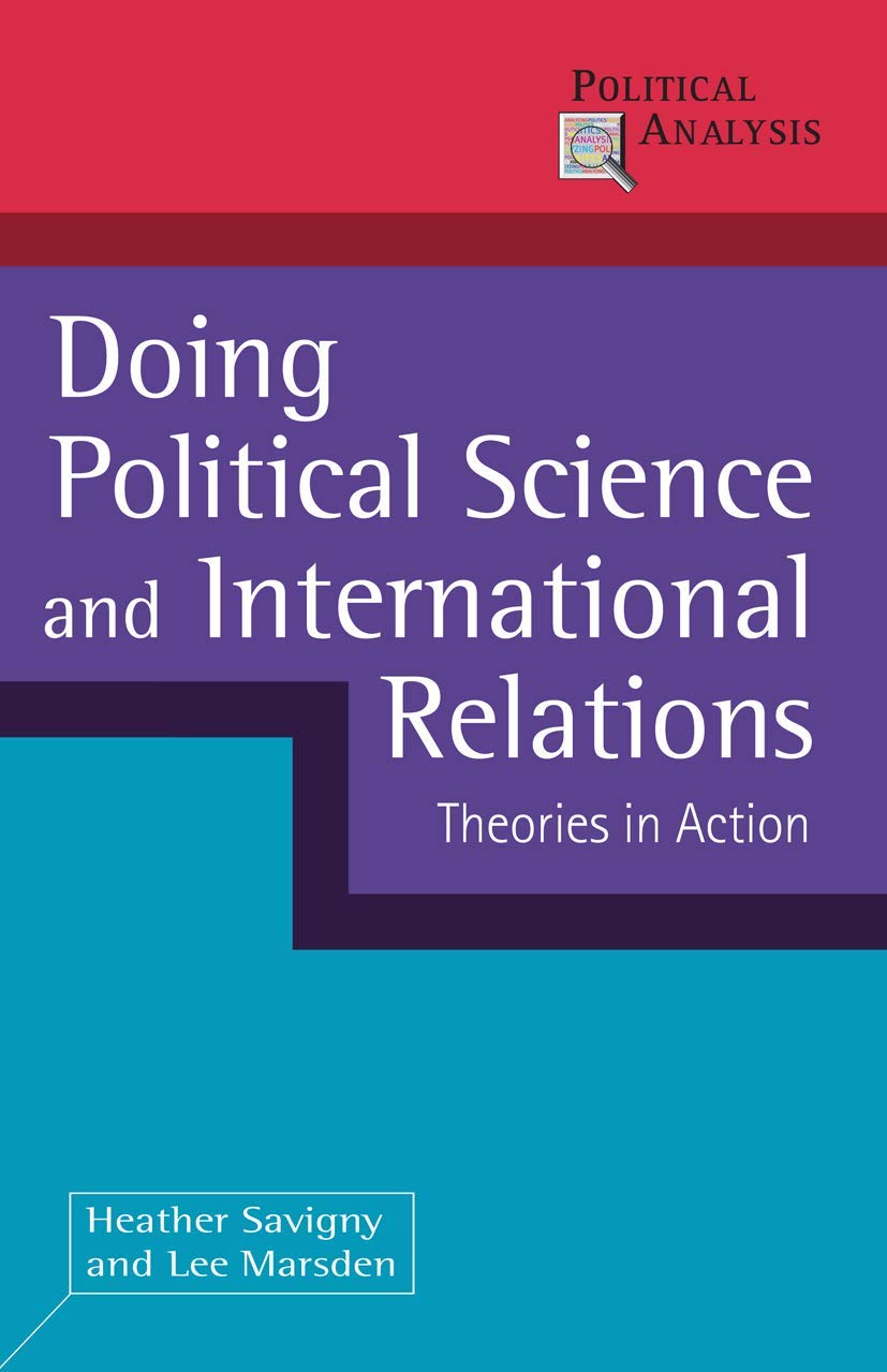 Doing Political Science and International Relations: Theories in Action (Political Analysis),Used